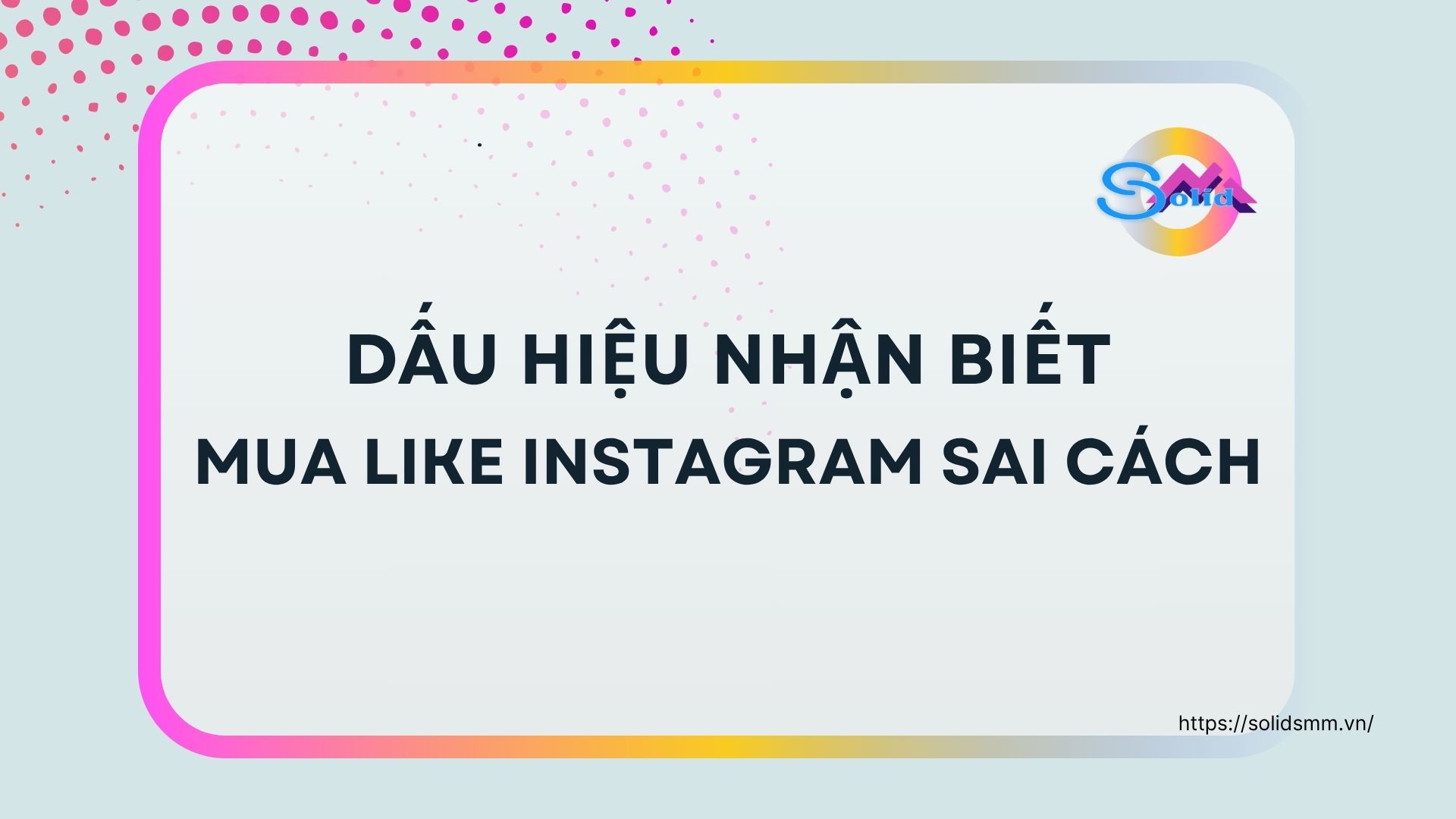 Dấu hiệu nhận biết mua like Instagram sai cách